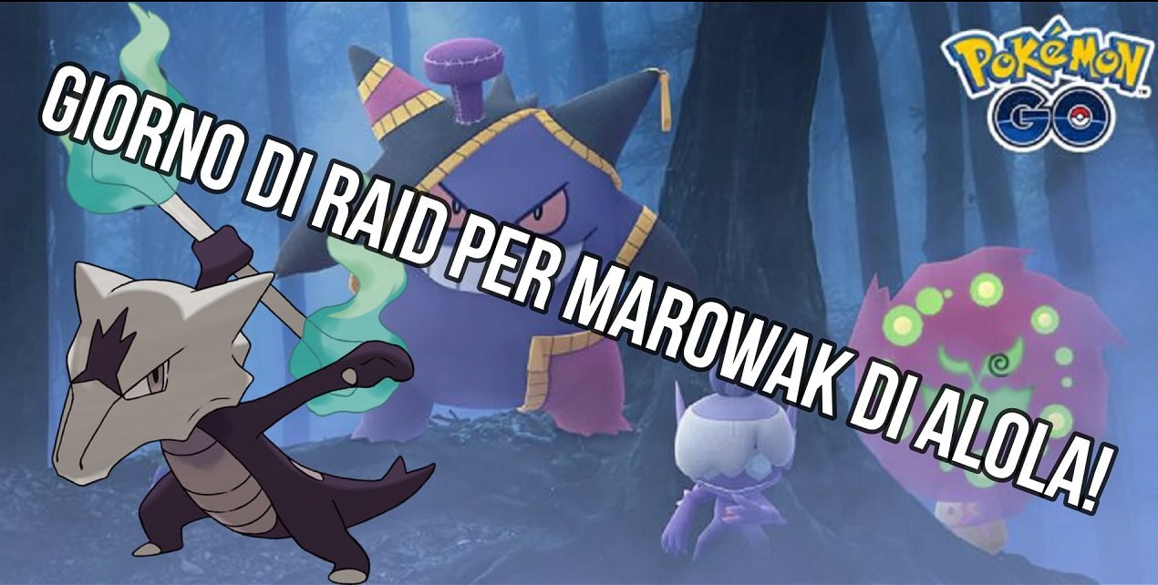 Pokémon GO: Giorno di Raid dedicato a Marowak di Alola in arrivo il 31 ottobre