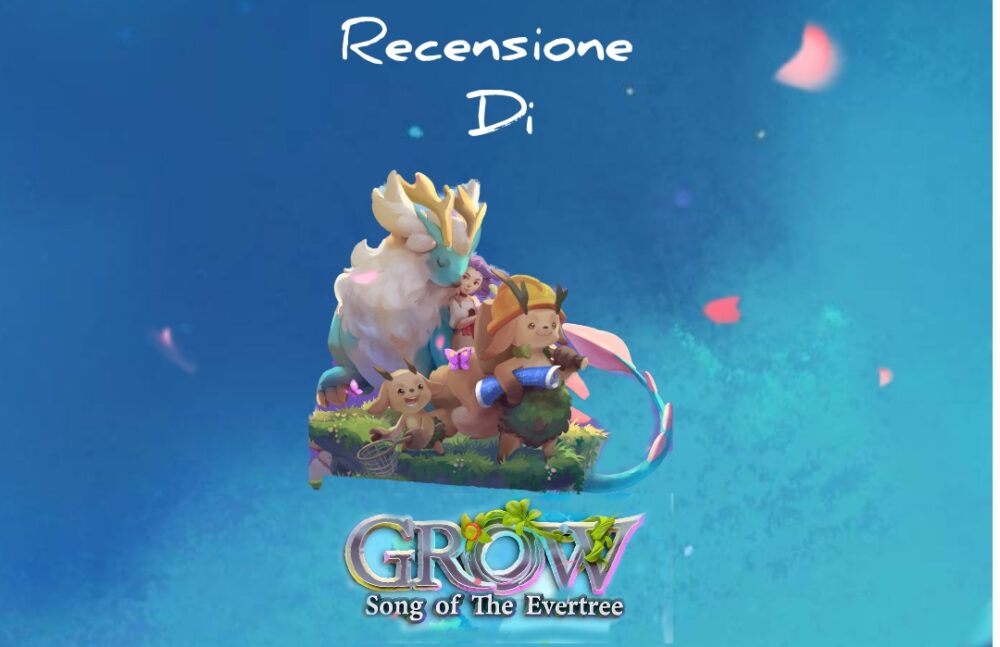 Recensione Grow Song of the Evertree