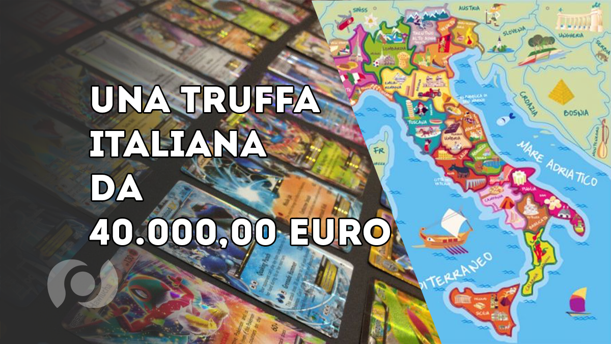 TCG Pokémon, in Italia una truffa da 40 mila Euro